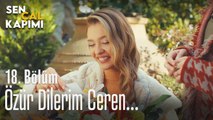 Özür dilerim Ceren... - Sen Çal Kapımı 18. Bölüm