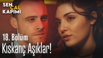 Kıskanç aşıklar! - Sen Çal Kapımı 18. Bölüm