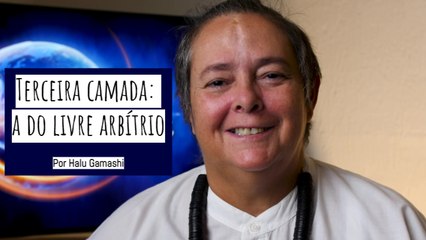 Halu Gamashi fala da importância de mantermos nossos bons fluidos sempre em alta e sobre a energia fixa da terceira camada da aura