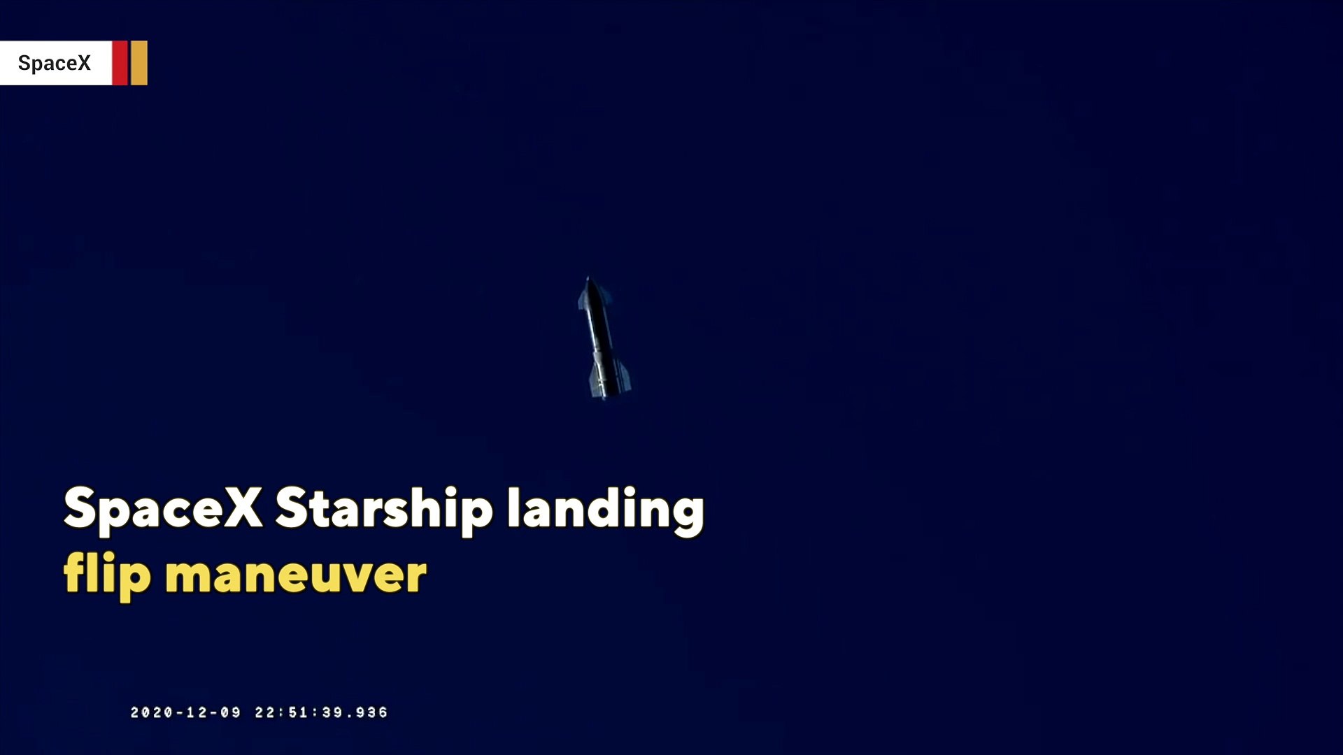 Watch SpaceX Starship's amazing landing flip maneuver