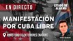 EN DIRECTO | MANIFESTACIÓN por CUBA LIBRE desde el MINISTERIO de EXTERIORES en MADRID, con Vito Quiles