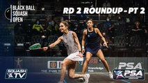 Squash: CIB Black Ball Open 2020 - Rd.2 Roundup [Pt.2]