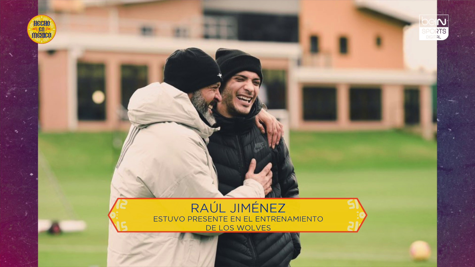 Hecho en México - Raúl Jiménez está de vuelta