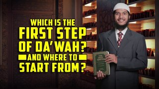 Which is the First Step of Dawah? and where to start from? – Fariq Zakir Naik