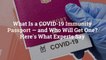 What Is a COVID-19 Immunity Passport—and Who Will Get One? Here's What Experts Say