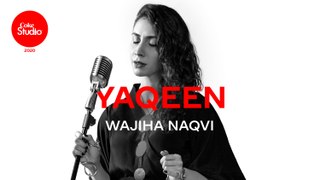 Coke Studio 2020 | Yaqeen | Wajiha Naqvi