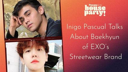 Why Inigo Pascual Loves Baekhyun of EXO's Streetwear Brand | PREVIEW