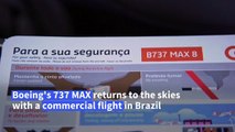 Boeing 737 MAX returns to sky with commercial flight in Brazil
