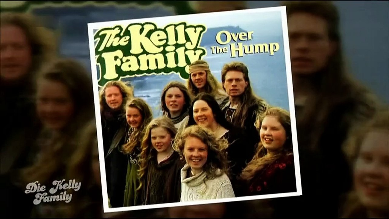 Die Kelly Family - 25 Jahre Over The Hump Part1