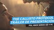 The Callisto Protocol - Tráiler de presentación - PS5, Xbox Series X|S y PC