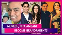 Mukesh, Nita Ambani Become Grandparents As Akash-Shloka Have Baby Boy