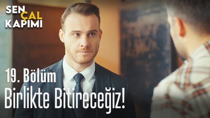 Birlikte bitireceğiz! - Sen Çal Kapımı 19. Bölüm