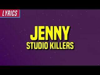 Studio Killers Jenny Lyrics Video Dailymotion