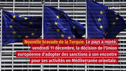 Sanctions : la Turquie rejette la décision « biaisée et illégitime » de Bruxelles