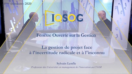 La gestion de projet face à l'incertitude radicale et à l'inconnu [Sylvain Lenfle]