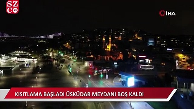 56 saatlik kısıtlamanın başlamasıyla Üsküdar Meydanı boş kaldı