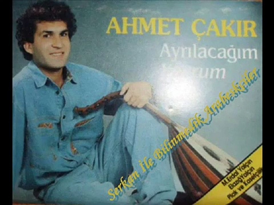 Ahmet Çakır - Gel Demem Sana