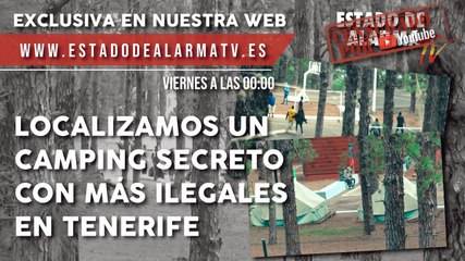 Localizamos un CAMPING SECRETO con más ILEGALES en TENERIFE