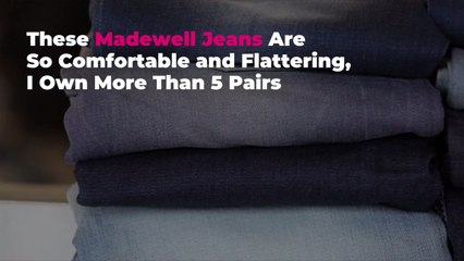 These Madewell Jeans Are So Comfortable and Flattering, I Own More Than 5 Pairs