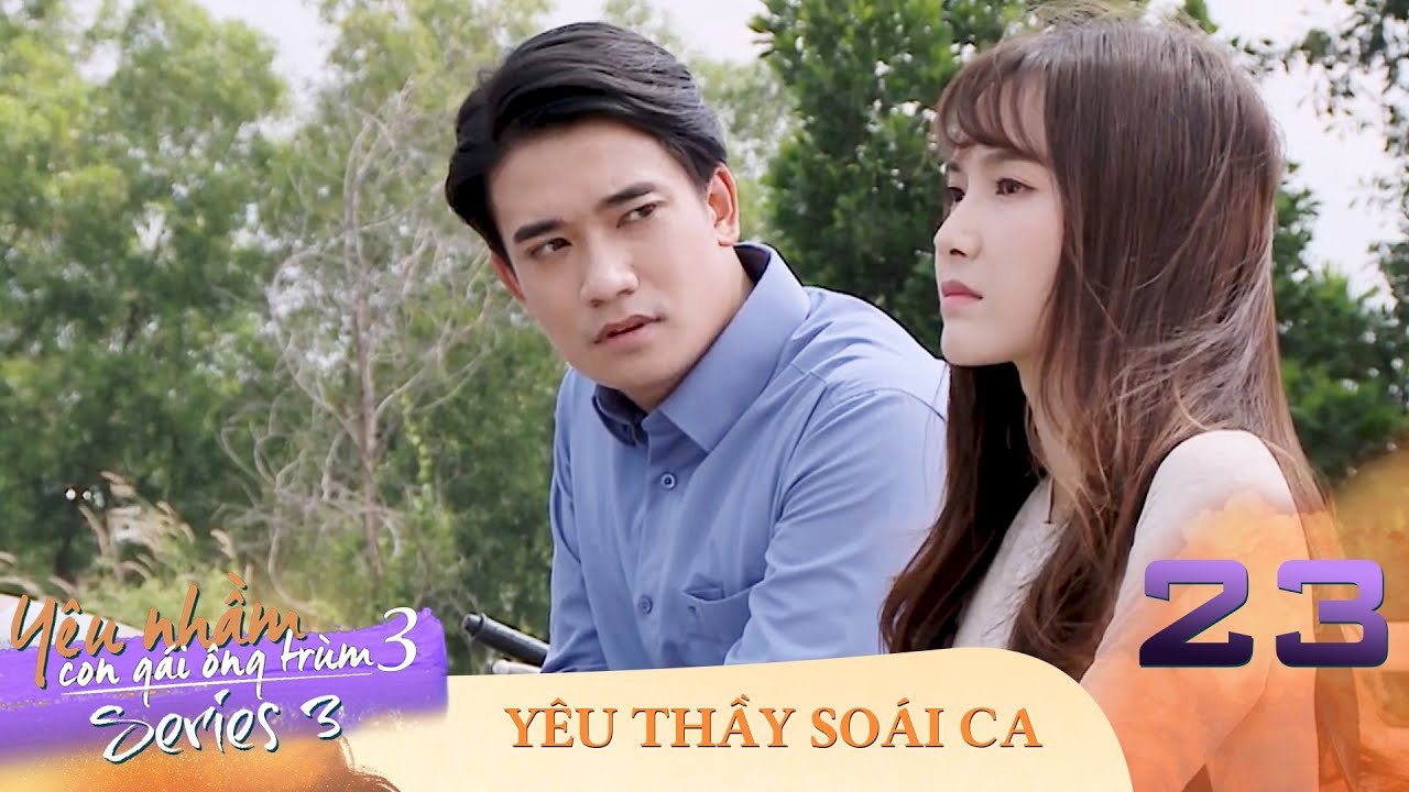 YNCGOT Series 3 | Yêu Thầy Soái Ca | Tập 23: Jang Mi phát hiện ra âm mưu nham hiểm của Toàn với mình