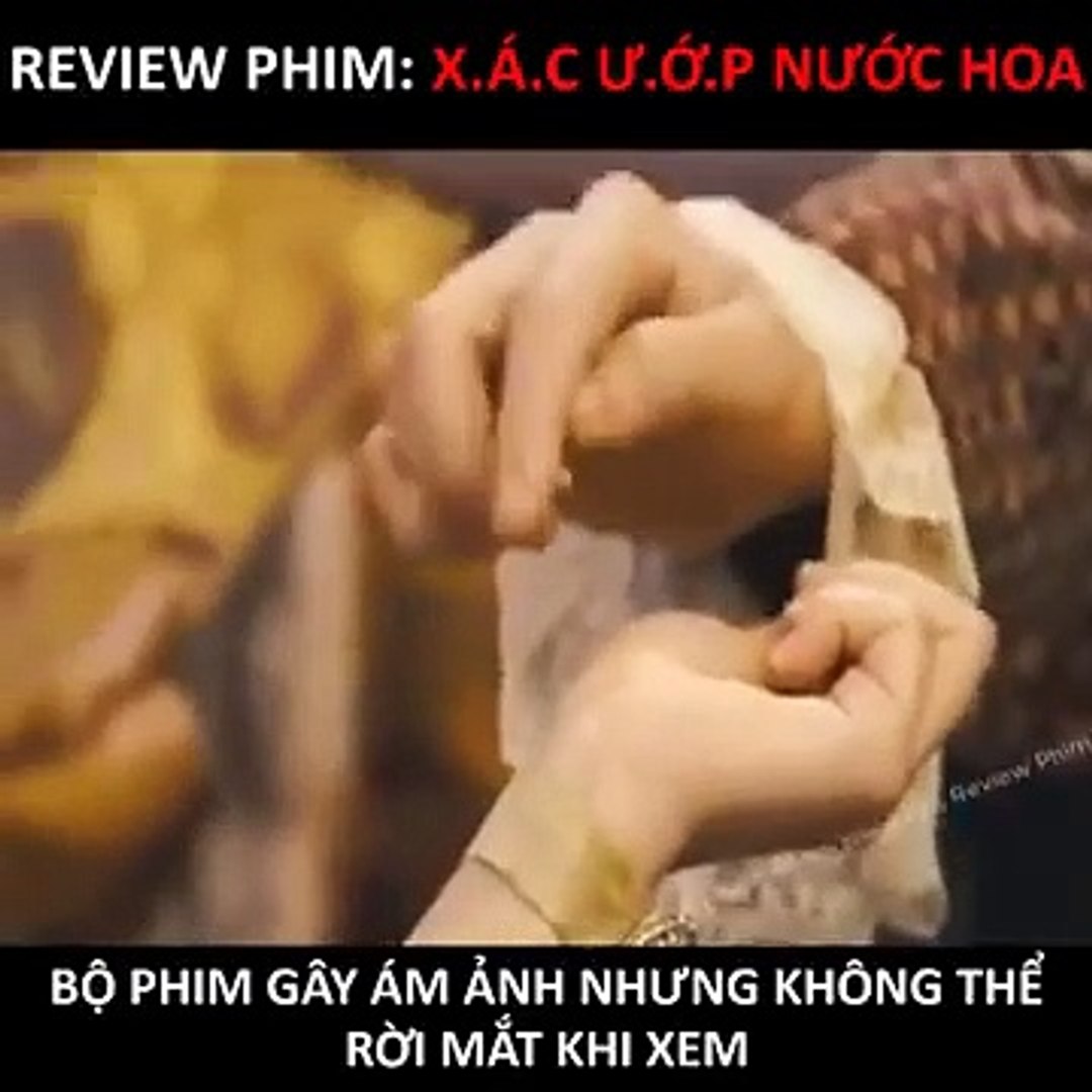 ⁣Review Phim Cực Hay HOT  XÁC ƯỚP NƯỚC HOA - PERFUME ( Tóm Tắt Bộ Phim )