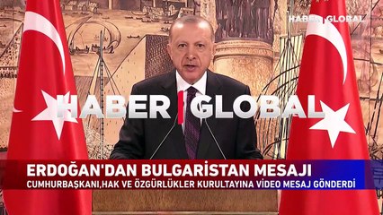 Cumhurbaşkanı Erdoğan'dan Bulgaristan'a destek mesajı