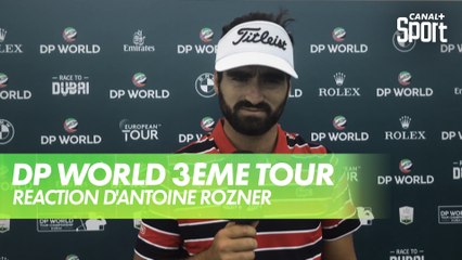 Golf - DP World Tour Chp - 3ème tour : Interview d'Antoine Rozner