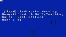 [Read] Pediatric Nursing Demystified: A Self-Teaching Guide  Best Sellers Rank : #3
