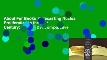 About For Books  Forecasting Nuclear Proliferation in the 21st Century: Volume 2 A Comparative