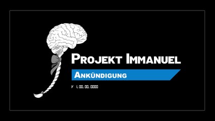 Projekt Immanuel - Ankündigung