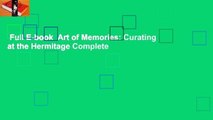 Full E-book  Art of Memories: Curating at the Hermitage Complete