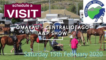 Central Otago A&P Show - Omakau SATURDAY 15th FEBRUARY 2020