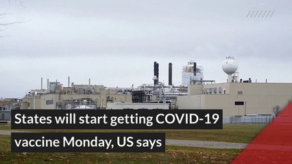 States will start getting COVID-19 vaccine Monday, US says, and other top stories in general news from December 13, 2020.