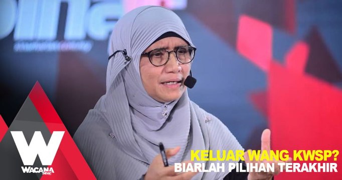 SHORTS: Keluar wang KWSP? Biarlah ia jadi pilihan terakhir...
