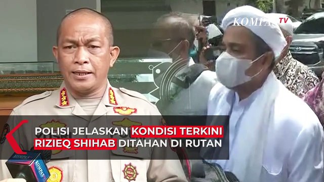 Polisi Ungkap Kondisi Rizieq Shihab Selama di Rutan Polda Metro Jaya