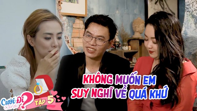 Cưới Đi Chờ Chi|Tập 5: 3 giờ sáng leo rào tìm nhẫn 15 TỶ cho bạn gái những bị thẳng thừng từ chối