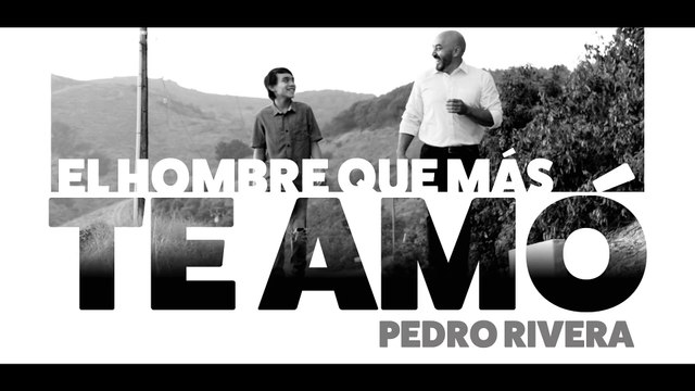 EL HOMBRE QUE MÁS TE AMÓ - Pedro Rivera - Video Oficial ( 1080 X 1920 )