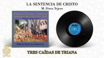 La Sentencia de Cristo - Semana Santa en Andalucía | Tres Caídas de Triana