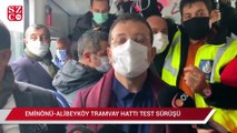 İmamoğlu, Eminönü-Alibeyköy Tramvay Hattı'nın test sürüşüne katıldı