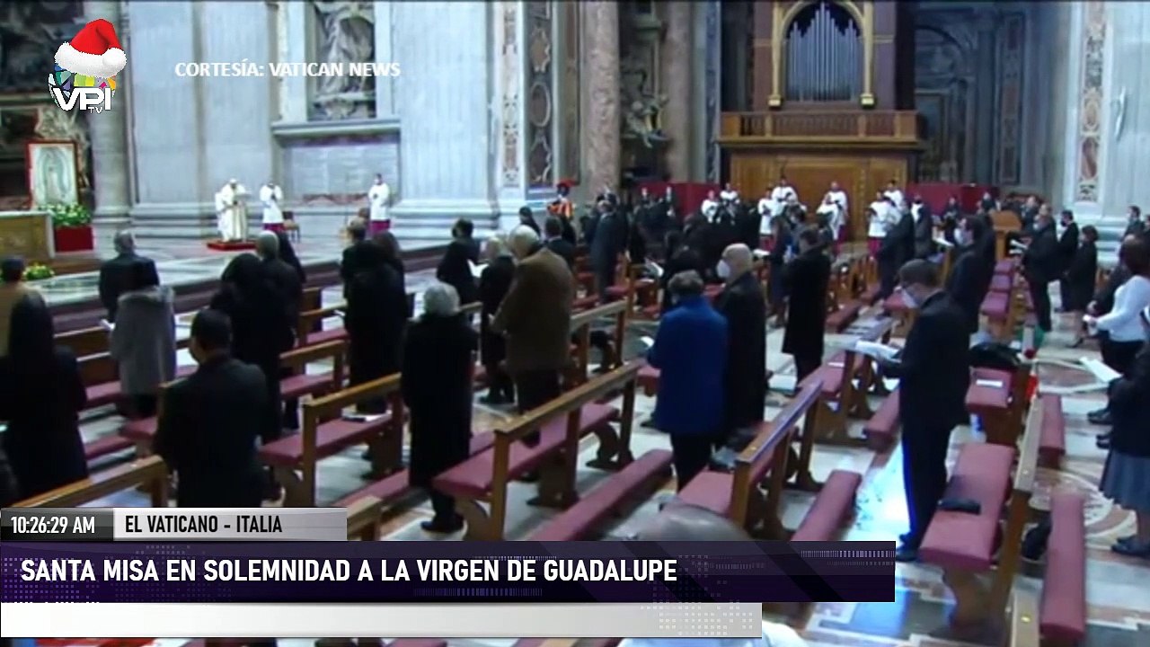 Desde El Vaticano - Santa Misa en solemnidad a la Virgen de Guadalupe
