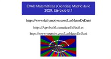 EVAU Matemáticas (Ciencias) Madrid Julio 2020 Ejercicio B.1 resuelto