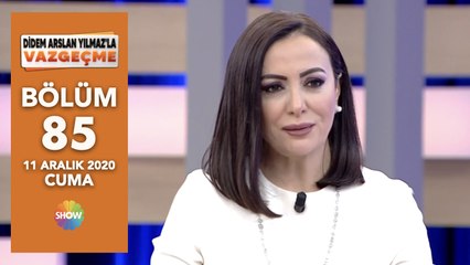 Didem Arslan Yılmaz'la Vazgeçme 85. Bölüm | 11 Aralık 2020