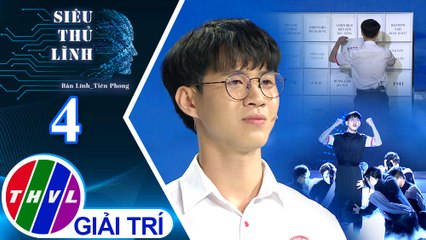 Siêu thủ lĩnh - Tập 4: Thí sinh Thanh Thân