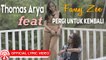 Thomas Arya & Fany Zee - Pergi Untuk Kembali [Official Lyric Video HD]