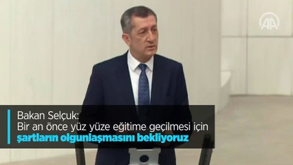 Bakan Selçuk: Bir an önce yüz yüze eğitime geçilmesi için şartların olgunlaşmasını bekliyoruz