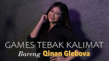 Seru-seruan Main Game Tebak Kalimat Bareng Qinan Glebova