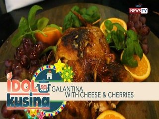 Idol sa Kusina: Chicken Galantina with Cheese and Cherries