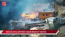 Rize Gölyayla Köyü'nde yangın birçok ev yanıyor