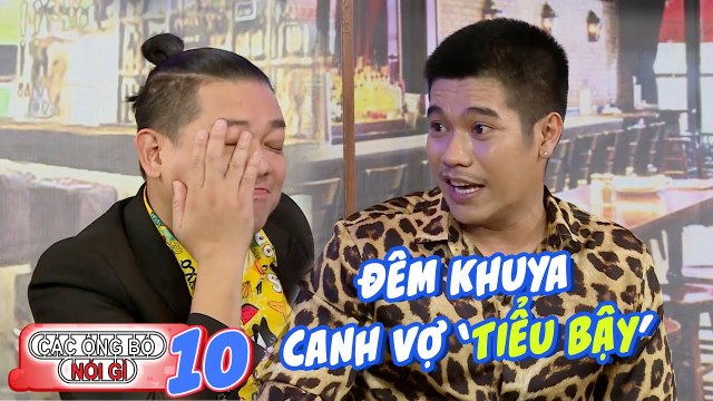 Các ông bố nói gì | Tập 10: Bùi Công Danh bắt vợ tiểu bậy giữa đường cho dễ đẻ và cái kết khó tin