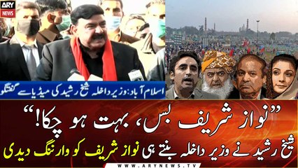 "Nawaz Sharif, enough is enough"! says Sheikh Rasheed
